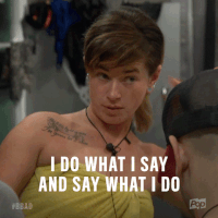 say what i do big brother GIF by Big Brother After Dark