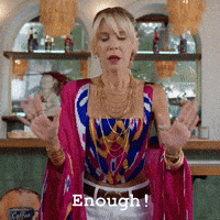 Enough GIF
