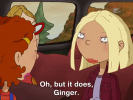 as told by ginger nicksplat GIF