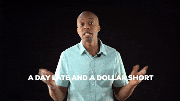 A Day Late And A Dollar Short