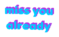 Miss You Already Sticker by Alissandra