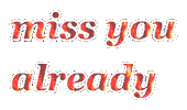 Miss You Already Sticker by Alissandra