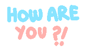 How Are You Hello Sticker by Ai and Aiko