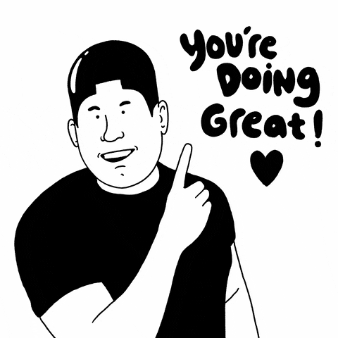 Illustrated gif. A man rotates his head in a circular motion with a smile on his face. He points up to the text. Text, “You're doing great!” A black heart is underneath the text. 