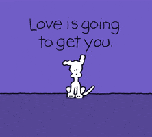 Love Is Going To Get You GIF by Chippy the Dog