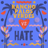 Digital art gif. Graphic painting of palm trees and rippling waves, the message "Rancho Palos Verdes vs hate," vs in a beating heart, hate crossed out.