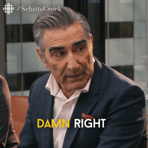Schitt's Creek gif. Eugene Levy as Johnny looks over his shoulder at someone and leans back slightly, saying, "Damn right."