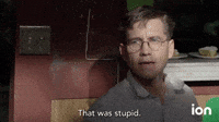 That Was Stupid
