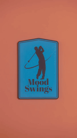 Mood Swings!