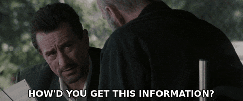 Howd You Get This Information GIF