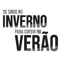 Se Cuide No Inverno Para Curtir No Verão Sticker by Botolifting Brasil