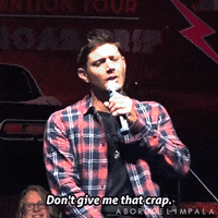 aborddelimpala crap jensen ackles aborddelimpala dont give me that crap GIF