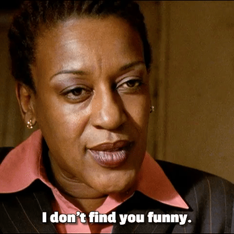 I Don't Find You Funny