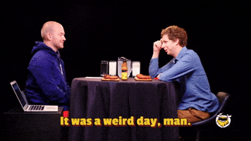 It Was A Weird Day