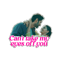 Cant Take My Eyes Off You Love Sticker by Sony Music India