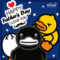 Fathers Day GIF by B.Duck