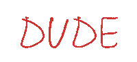 Dude Sticker
