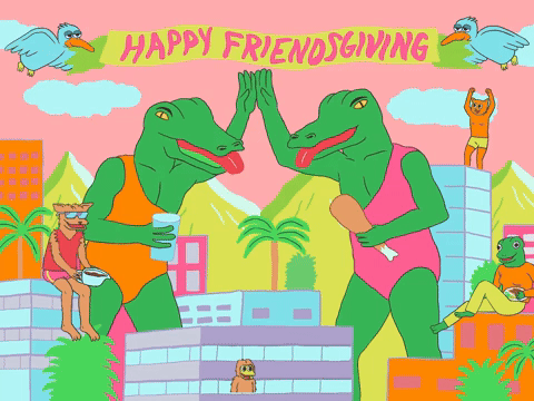 Happy Friendsgiving