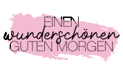 Guten Morgen Sticker by glitzerimkopf