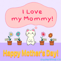 Mothers Day Mama GIF by Silly Kitties