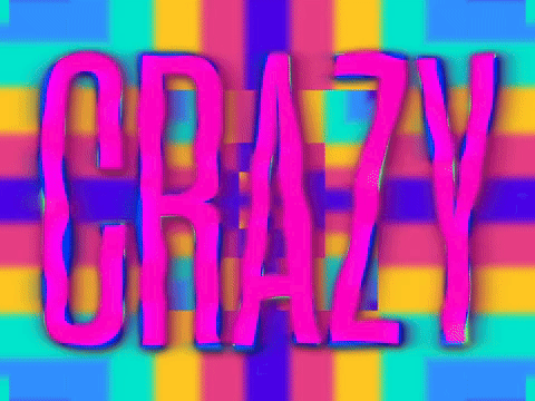 Crazy