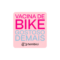 Bike Vacina Sticker by Tembici