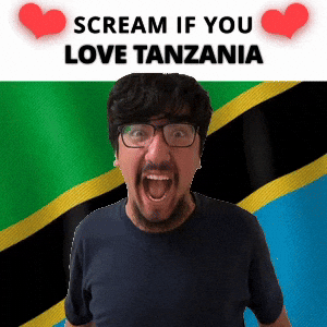 SCREAM IF YOU LOVE TANZANIA