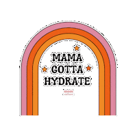 themomculture mom culture the mom culture mama gotta hydrate Sticker