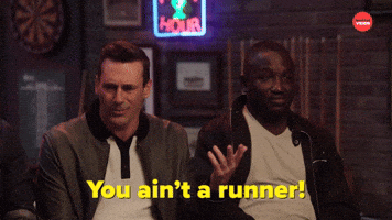 You Ain't a Runner