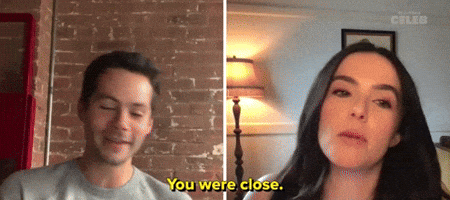 You Were Close