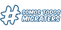 Somostodosmigraters Sticker by Migrate