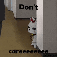 Dont Care GIF