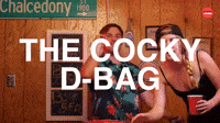 Cocky D-bag