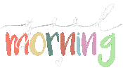 Good Morning Sticker by mahoniemoni