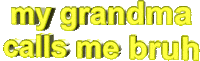 grandma calls Sticker by AnimatedText