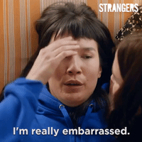 season 2 im really embarrassed GIF by Strangers
