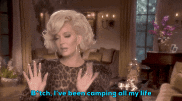season 9 bitch i've been camping all my life GIF by Bravo TV