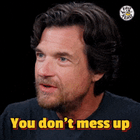 You Don't Mess Up