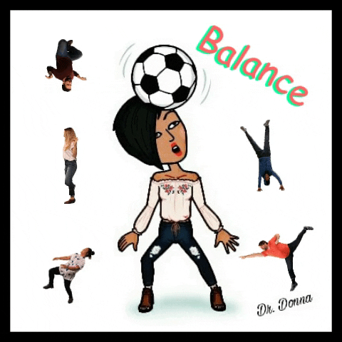be balanced balancing act GIF by Dr. Donna Thomas Rodgers