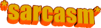 Orange Sarcasm Sticker by AnimatedText