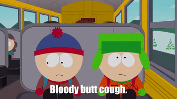 Bloody Butt Cough
