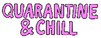 Chill Quarantine Sticker by Bianca Bosso