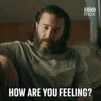 How Are You Feeling GIF by HBO Max