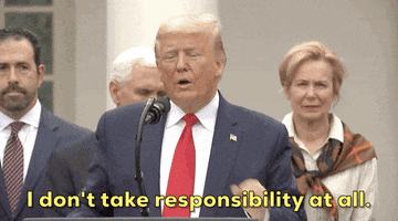 Political gif. Donald Trump wears a suit and stands at a microphone that he adjusts as he says, "I don't take responsibility at all." 