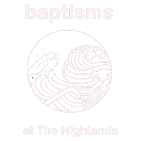thehighlands sunday church baptism baptisms Sticker