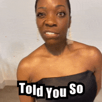Told You So GIF by Kala Simmons
