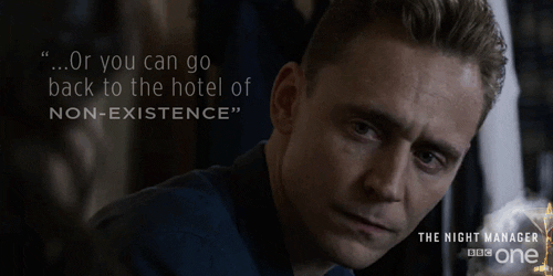 tom hiddleston or you can go back to the hotel of non existence GIF by BBC