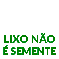 lixo nÃ£o Ã© semente Sticker by Bemglô