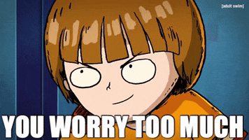 All Good Dont Worry GIF by Adult Swim