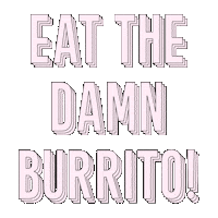 Burrito-Affirmation burrito affirmation breakfast burrito burrito af Sticker